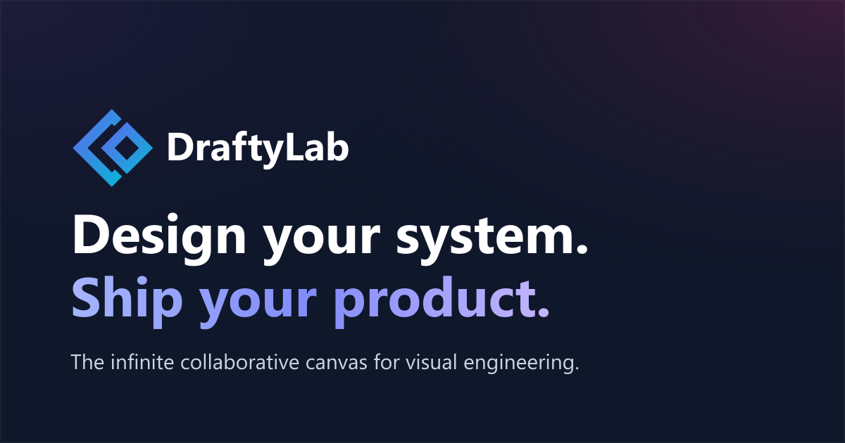 DraftyLab | The Infinite Collaborative Canvas for Visual Engineering
